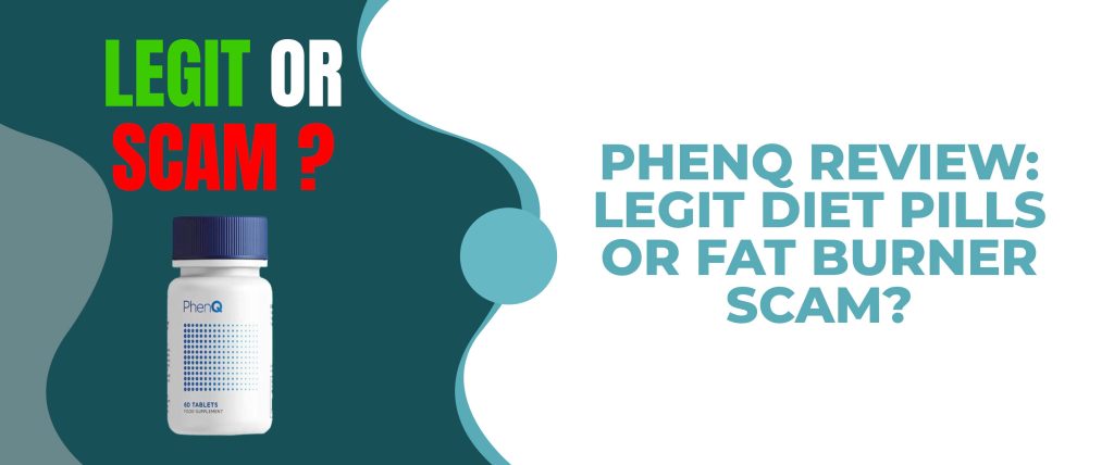 PhenQ Review 2023: Legit Diet Pills or Fat Burner Scam?
