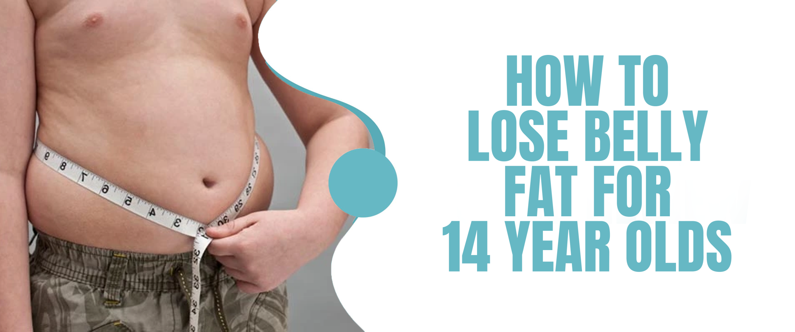 Comment perdre la graisse du ventre pour les 14 ans