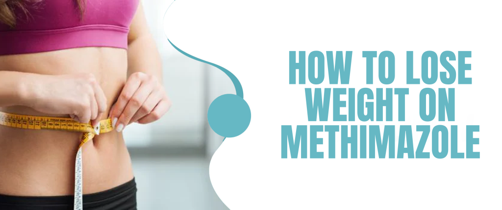 Comment perdre du poids avec le méthimazole