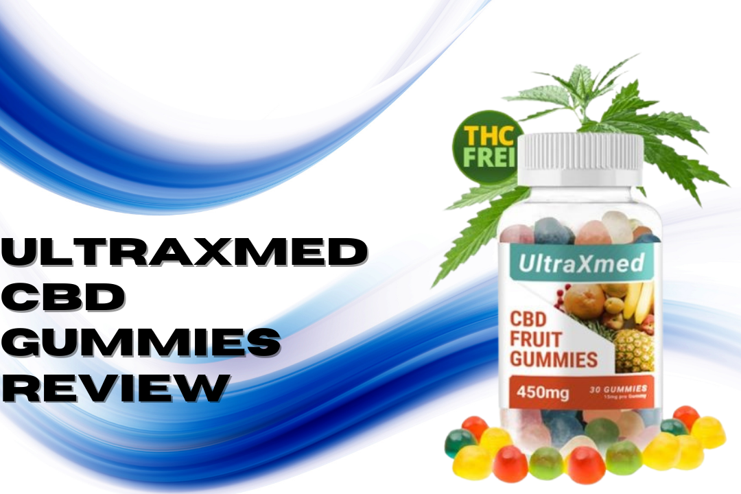 UltraXmed CBD Gummies Reviews