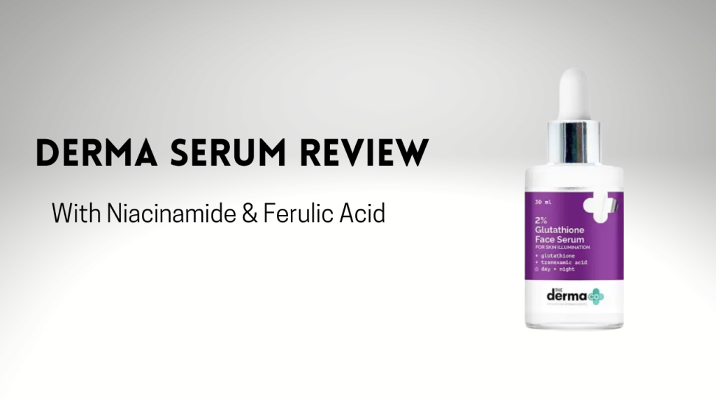 Derma Serum Review