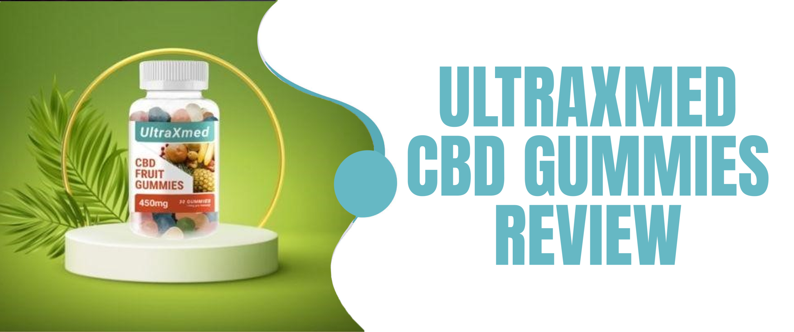 UltraXmed CBD Gummies Reviews [Expert Guide 2023]
