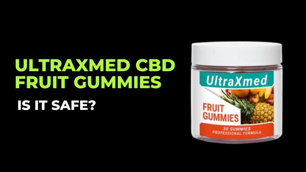 UltraXmed CBD Gummies Reviews