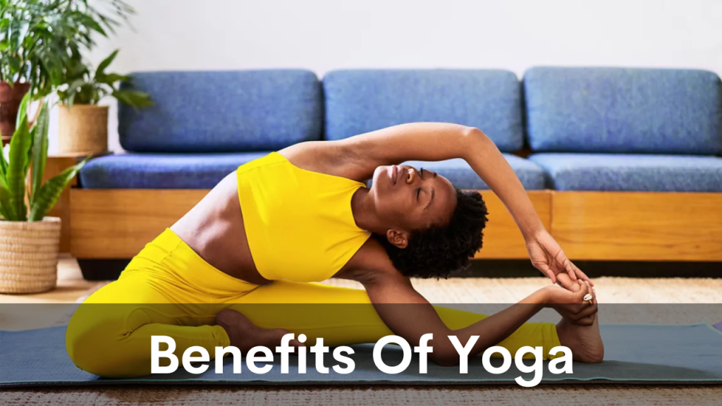 Benefits Of Yoga