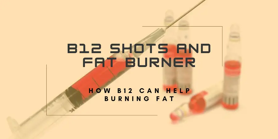 B12 Shots and fat burner for weight loss