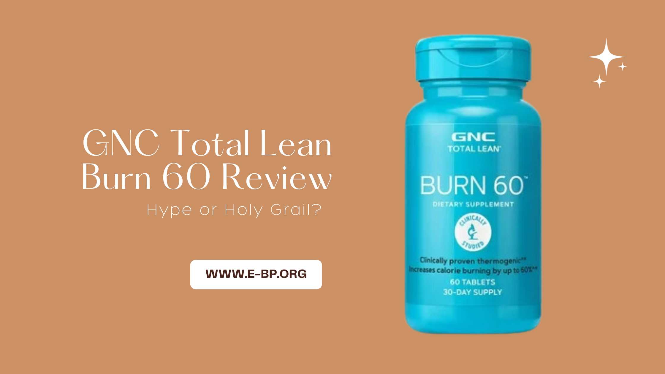 GNC Total Lean Burn 60 Review: Hype or Holy Grail?