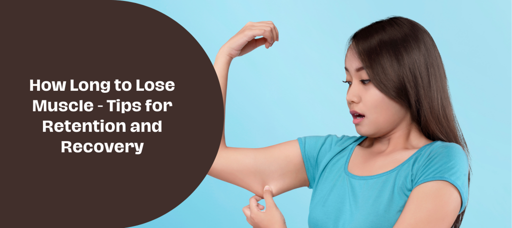 How Long to Lose Muscle