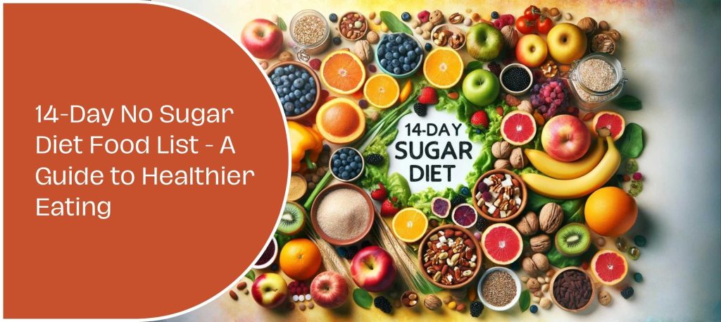 14-Day No Sugar Diet Food List