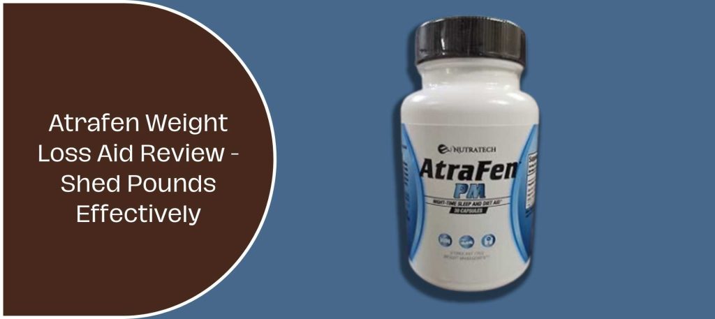 Atrafen Weight Loss Aid Review