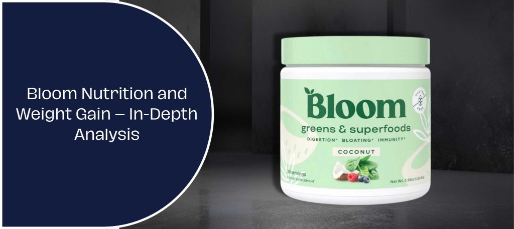 Bloom Nutrition and Weight Gain