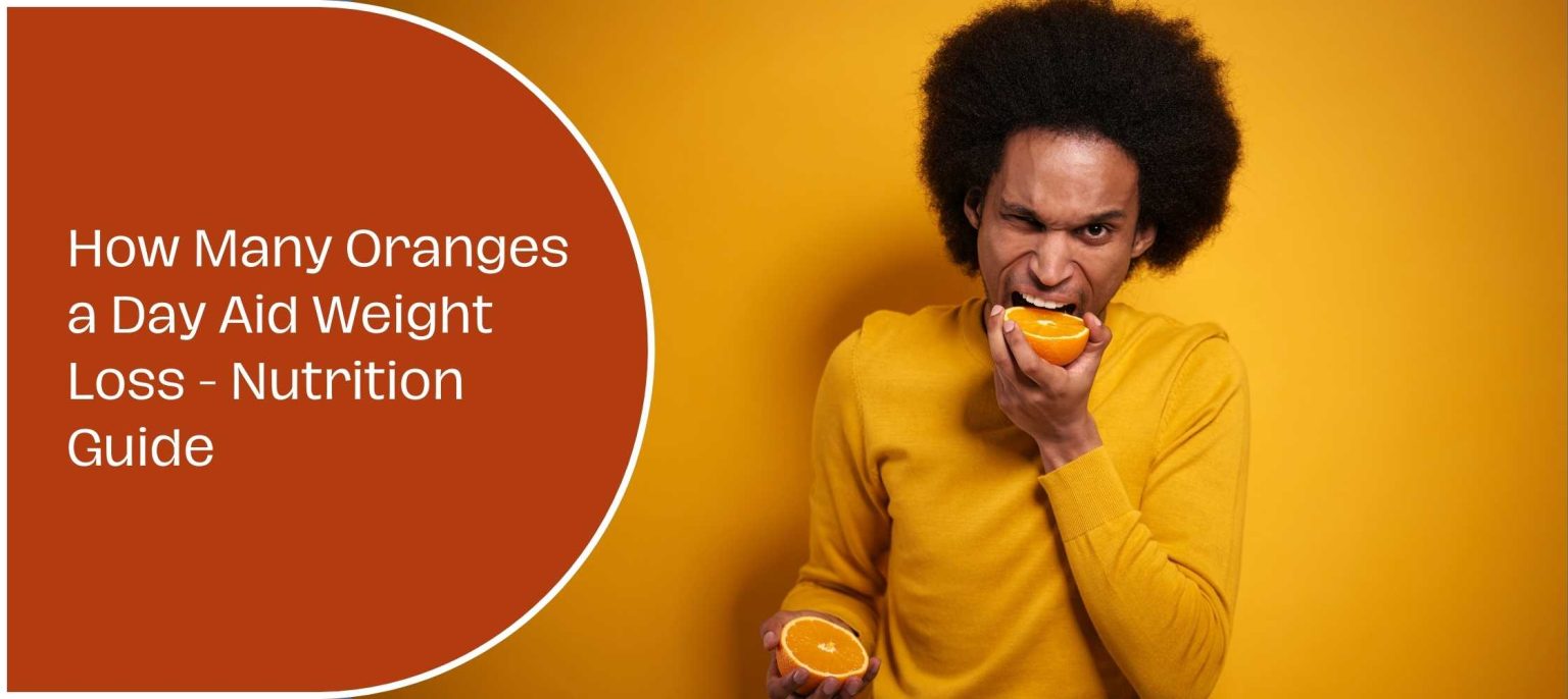 How Many Oranges a Day Aid Weight Loss Nutrition Guide