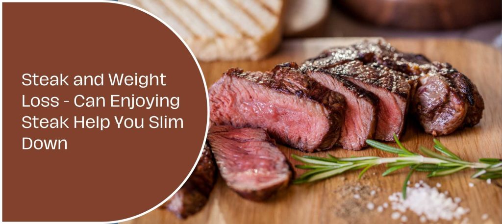 Steak and Weight Loss