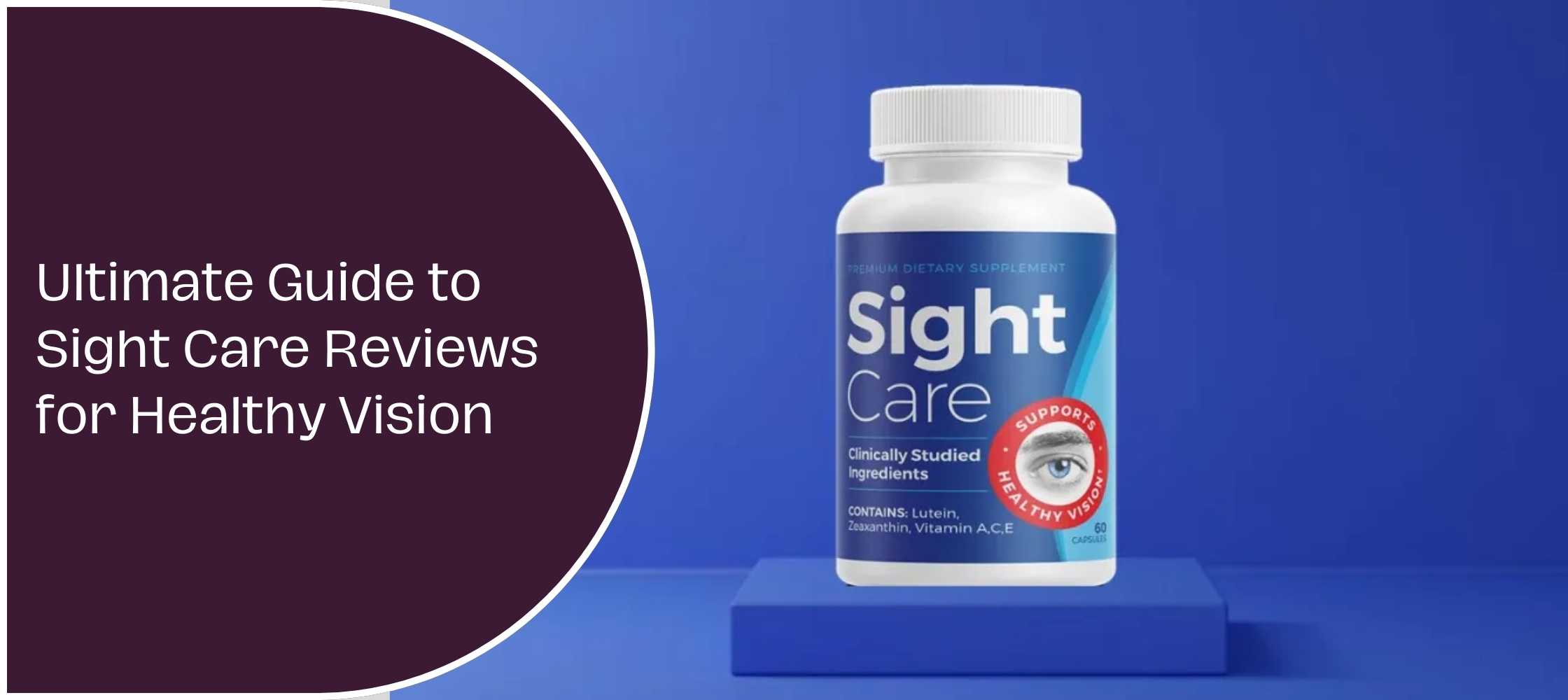 Ultimate Guide to Sight Care Reviews for Healthy Vision